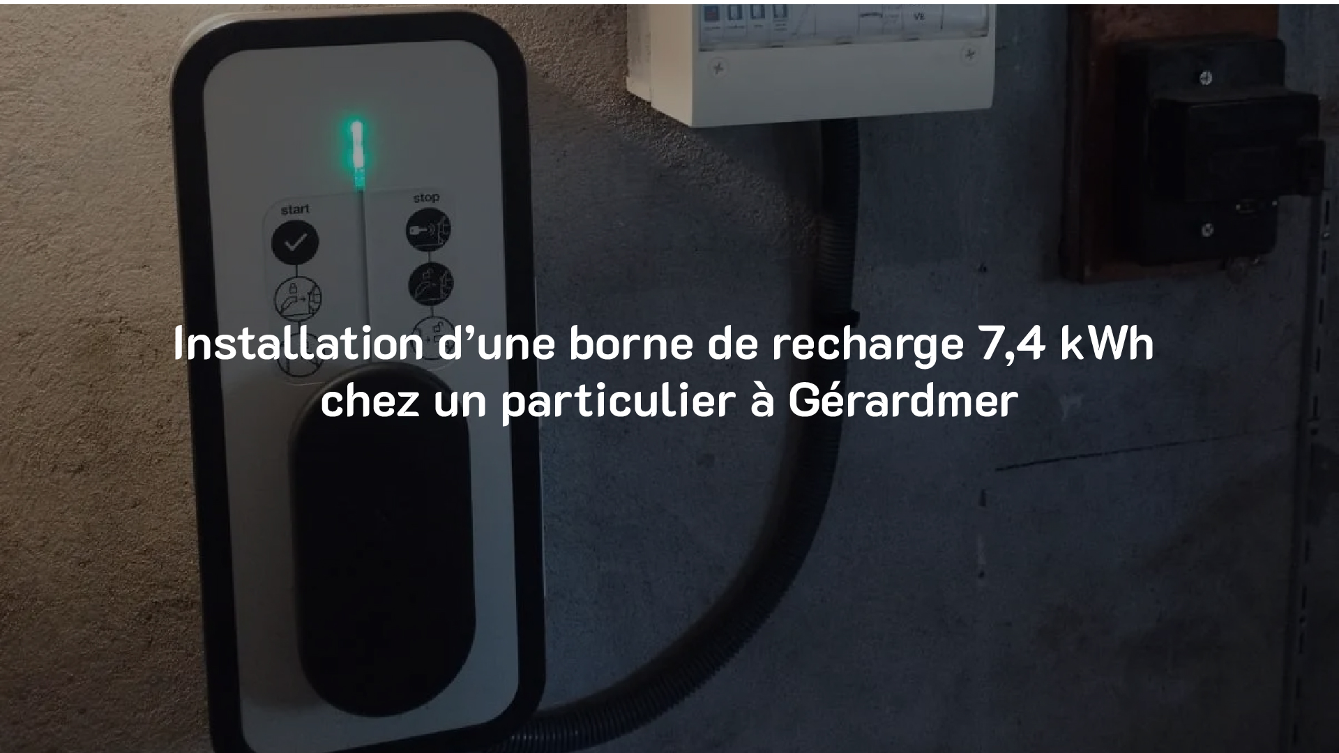 Installation d’une borne de recharge 7,4 kWh chez un particulier à Gérardmer (2)