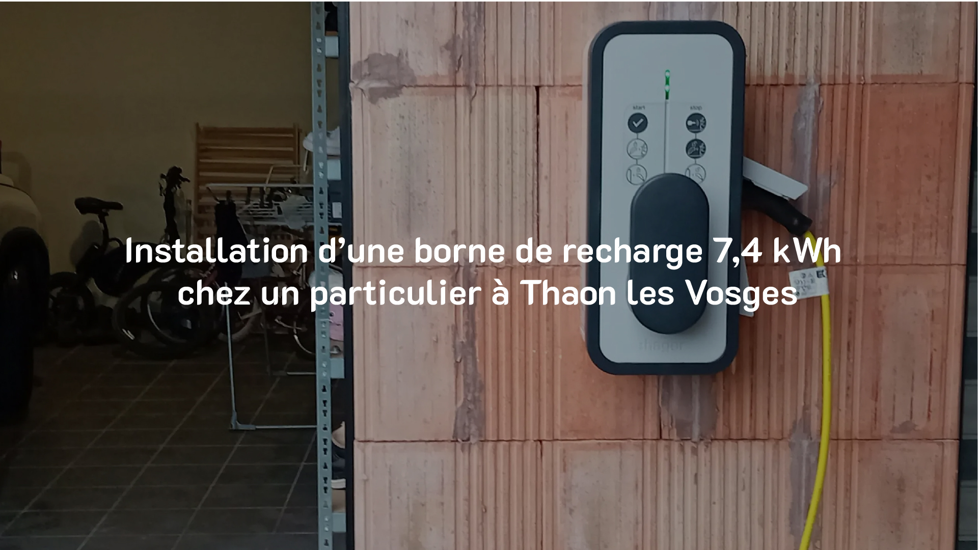 Installation d’une borne de recharge 7,4 kWh chez un particulier à Thaon les Vosges